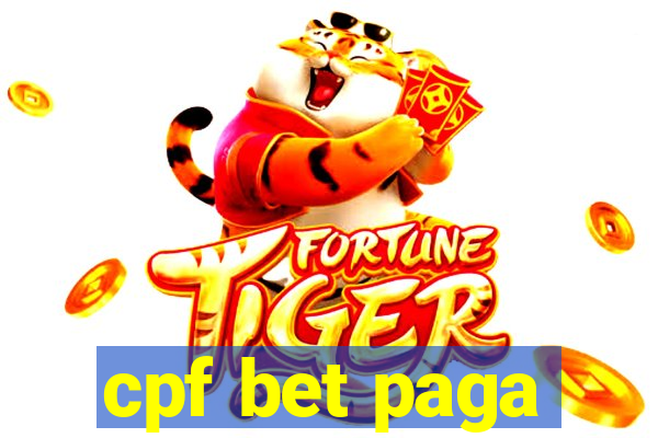 cpf bet paga